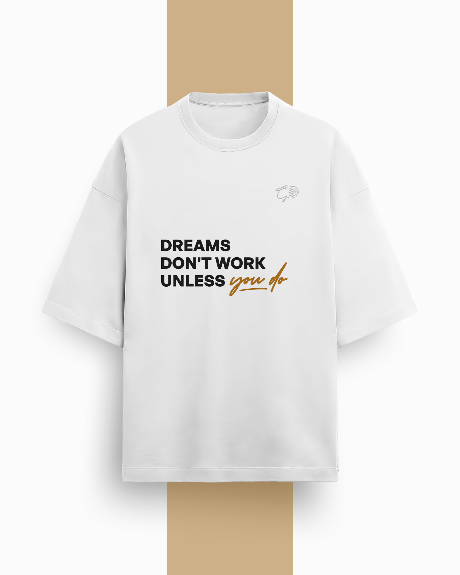 Dreams Don’t Work | Oversized TShirt – White